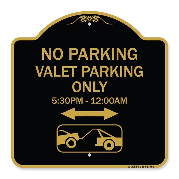 Signmission No Parking Valet Parking Only 5-30pm-12-00am Aluminum Sign, 18" x 18", BG-1818-23791 A-DES-BG-1818-23791 - main